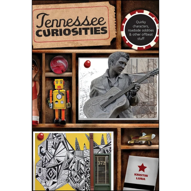 کتاب Tennessee Curiosities اثر Kristin Luna انتشارات Globe Pequot