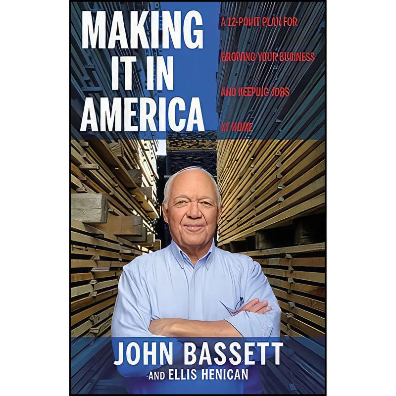 کتاب Making It in America اثر John Bassett and Ellis Henican انتشارات Center Street