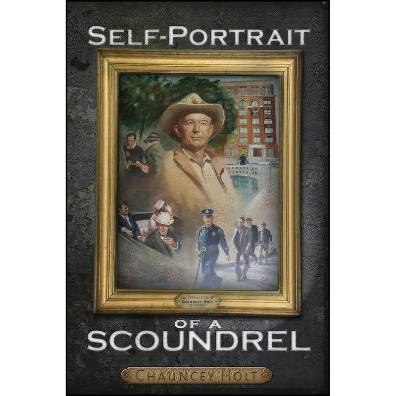 کتاب Self-Portrait of a Scoundrel اثر Chauncey Holt انتشارات Trine Day