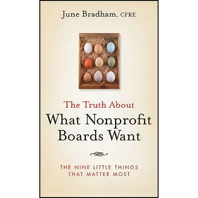 کتاب The Truth About What Nonprofit Boards Want اثر June Bradham انتشارات Wiley