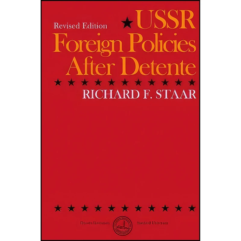 کتاب USSR Foreign Policies After Detente  اثر Richard Felix Staar انتشارات Hoover Institution Press