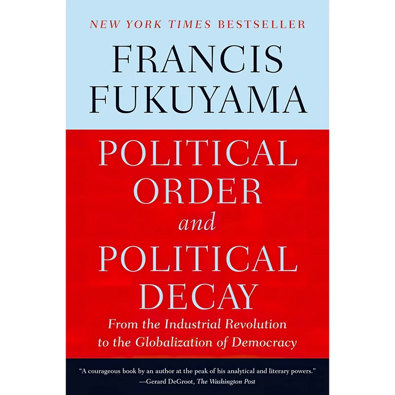 کتاب Political Order and Political Decay اثر Francis Fukuyama انتشارات تازه ها