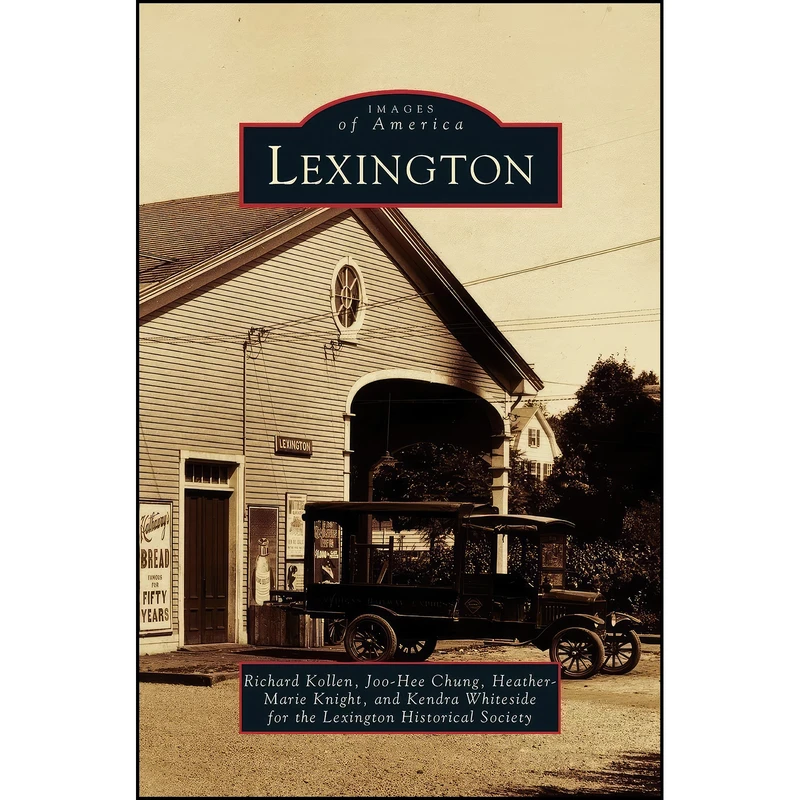 کتاب Lexington اثر جمعي از نويسندگان انتشارات Arcadia Publishing Library Editions