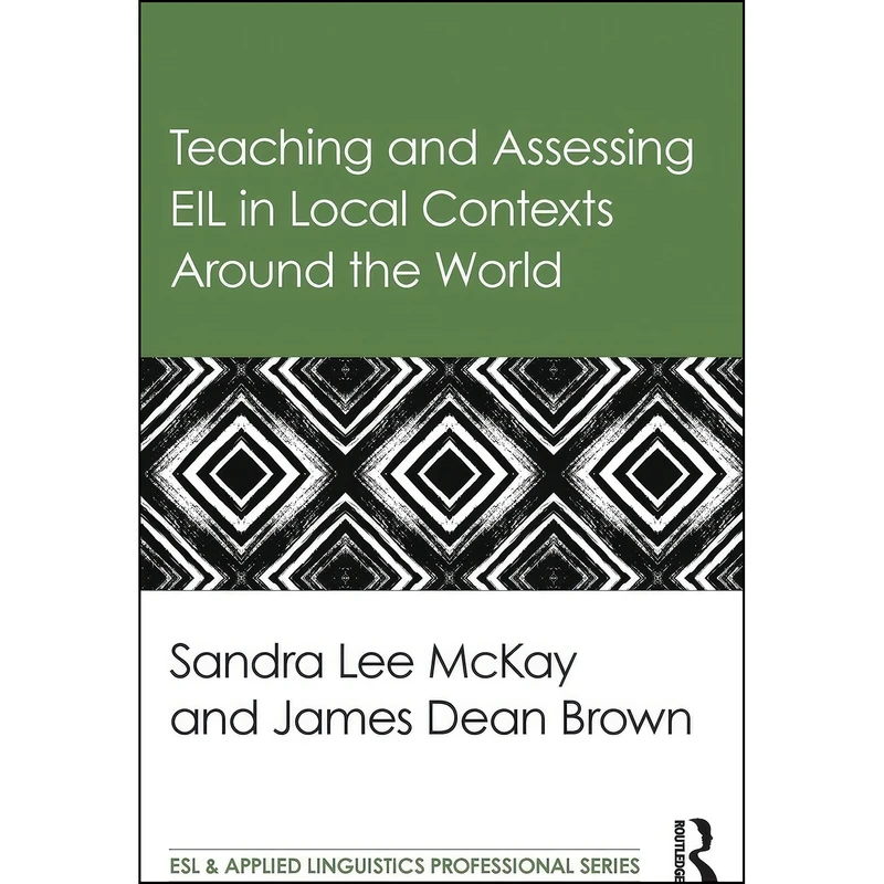 کتاب Teaching and Assessing EIL in Local Contexts Around the World  اثر جمعي از نويسندگان انتشارات بله