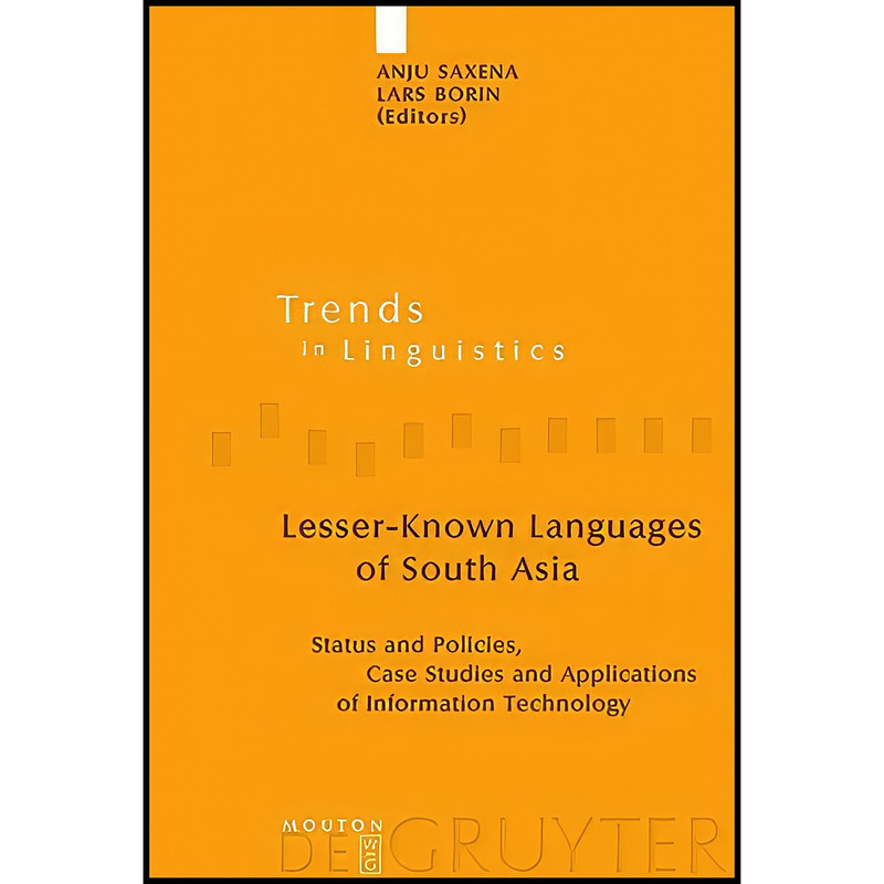 کتاب Lesser-Known Languages of South Asia اثر Anju Saxena انتشارات De Gruyter Mouton