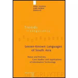 کتاب Lesser-Known Languages of South Asia اثر Anju Saxena انتشارات De Gruyter Mouton