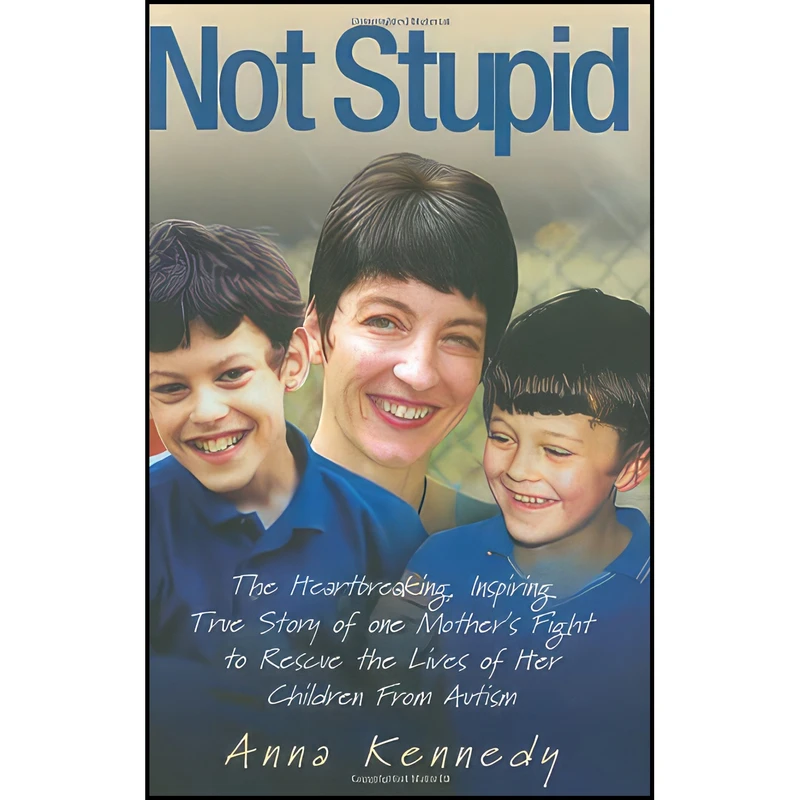 کتاب Not Stupid اثر Anna Kennedy انتشارات John Blake