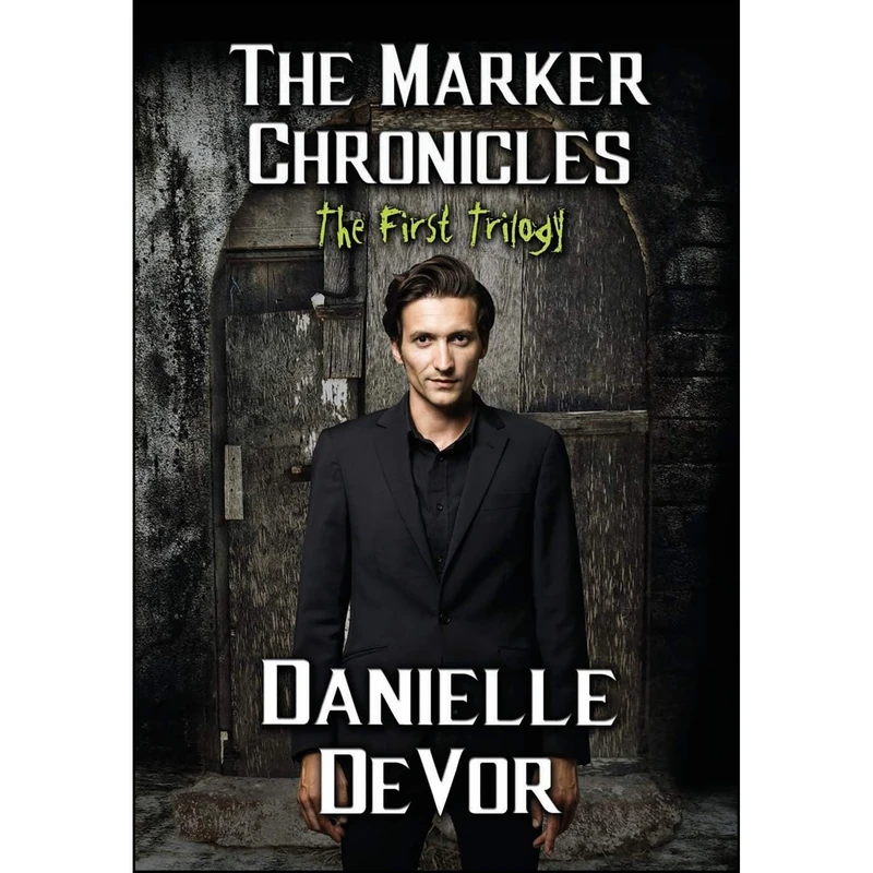 کتاب The Marker Chronicles, The First Trilogy اثر Danielle DeVor انتشارات City Owl Press