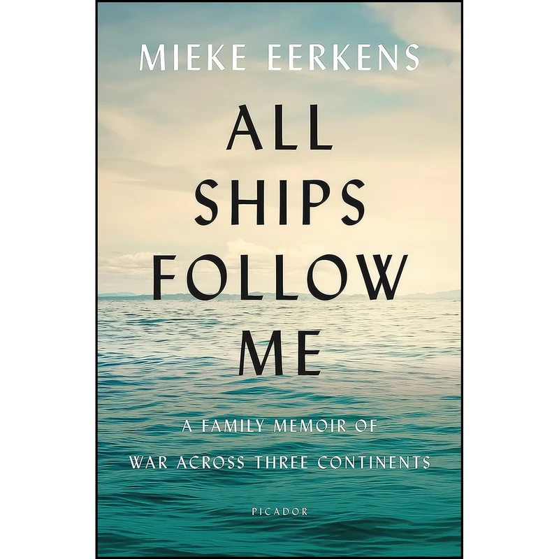 کتاب All Ships Follow Me اثر Mieke Eerkens انتشارات Picador