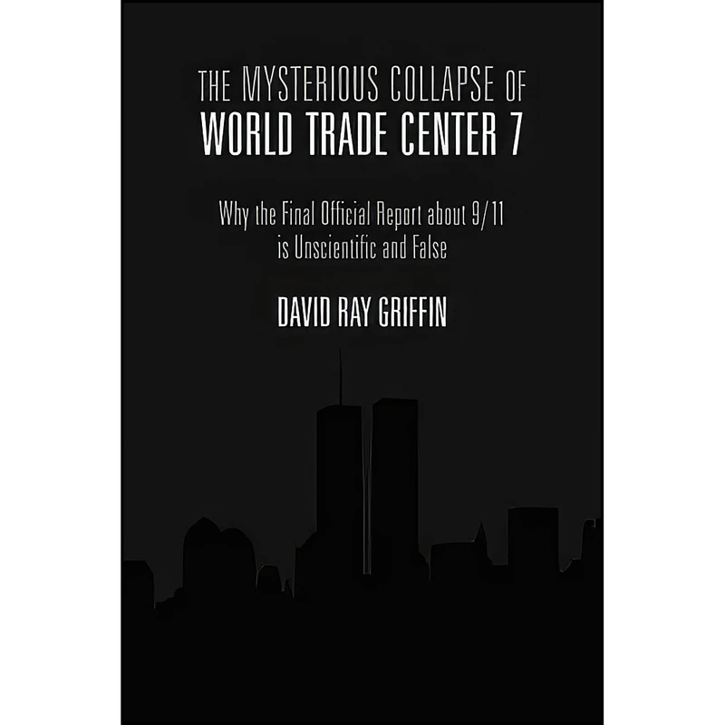 کتاب The Mysterious Collapse of World Trade Center 7 اثر David Ray Griffin انتشارات Arris Books