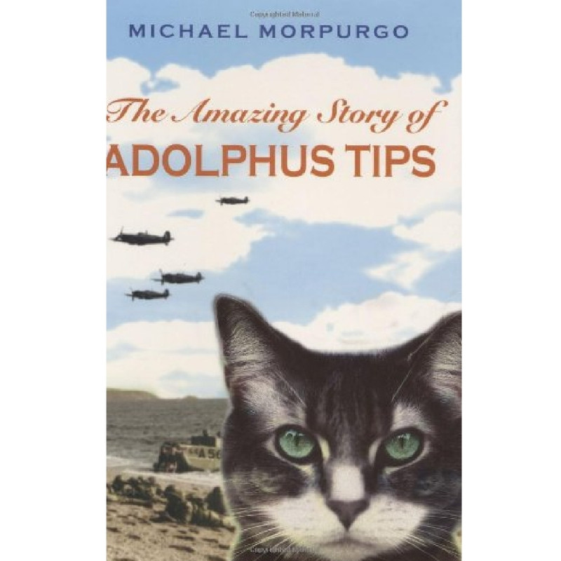 كتاب The Amazing Story Of Adolphus Tips اثر Michael Morpurgo انتشارات Harper Collin