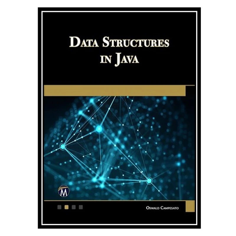 کتاب Data Structures in Java اثر Oswald Campesato انتشارات مؤلفین طلایی