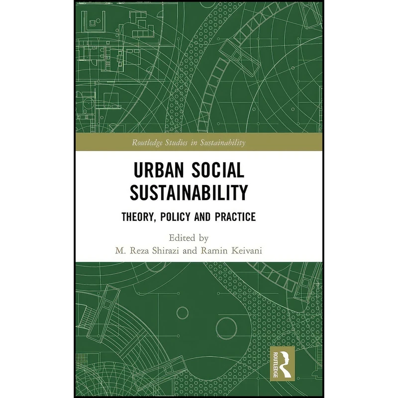 کتاب Urban Social Sustainability اثر M. Shirazi and Ramin Keivani انتشارات Routledge