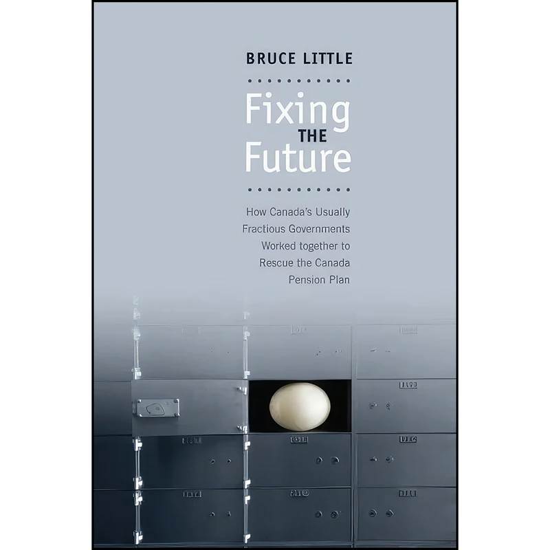 کتاب Fixing the Future اثر Bruce Little انتشارات Rotman-UTP Publishing