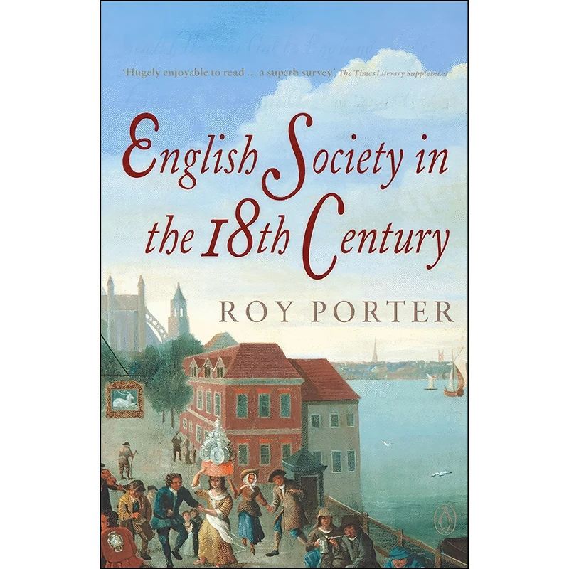 کتاب English Society in the Eighteenth Century, Second Edition  اثر Roy Porter انتشارات Penguin Books