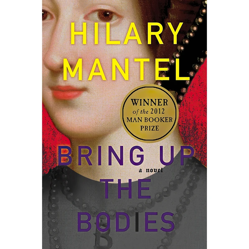 کتاب Bring Up the Bodies اثر Hilary Mantel انتشارات Henry Holt and Co.