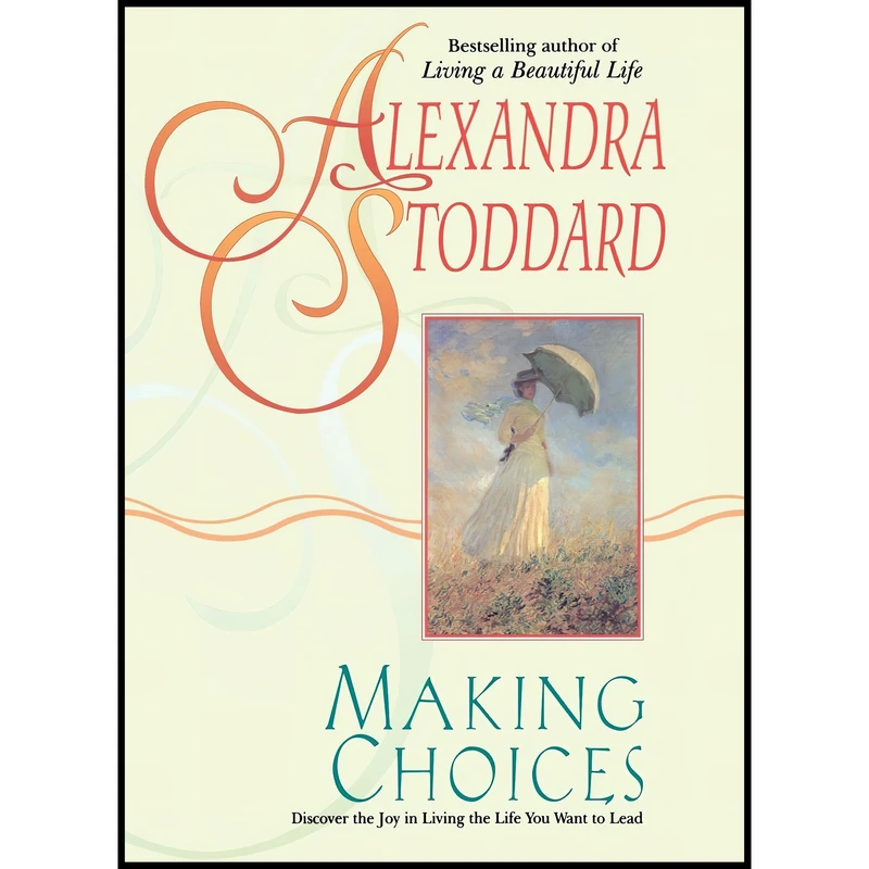 کتاب Making Choices اثر Alexandra Stoddard and Marc Romano انتشارات William Morrow