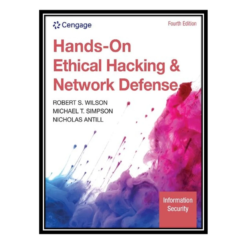 کتاب Hands-On Ethical Hacking and Network Defense اثر Rob Wilson انتشارات مؤلفین طلایی