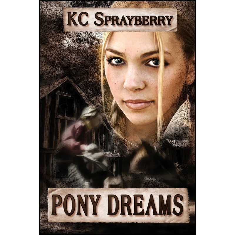 کتاب Pony Dreams اثر Kc Sprayberry انتشارات Melange Books