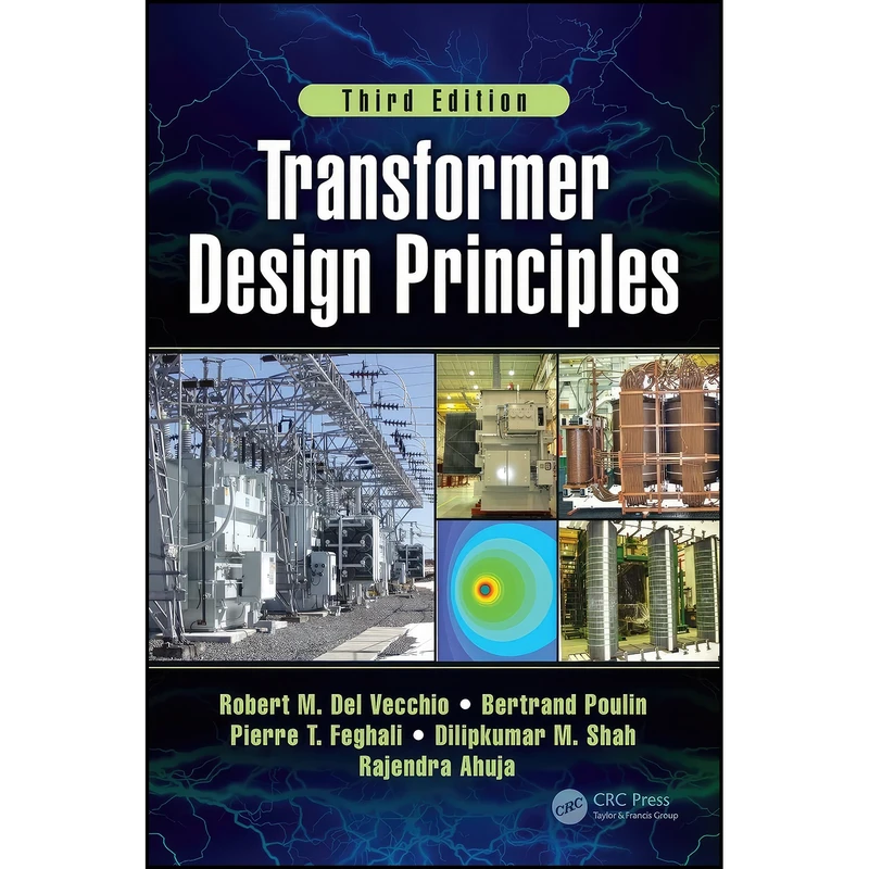 کتاب Transformer Design Principles, Third Edition اثر جمعي از نويسندگان انتشارات CRC Press