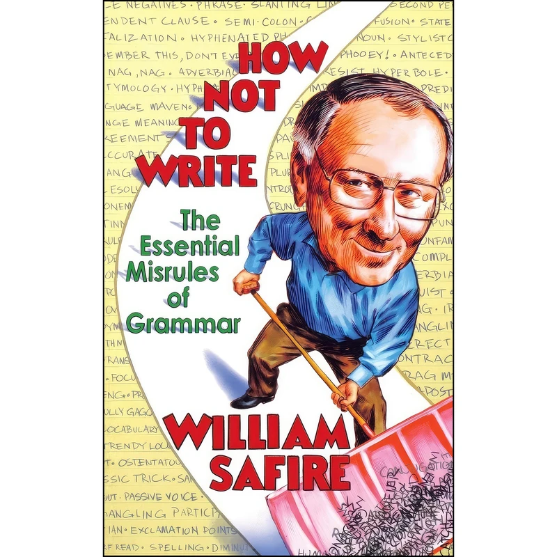 کتاب How Not to Write اثر William Safire انتشارات W. W. Norton Company