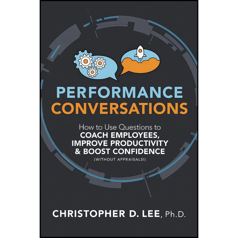 کتاب Performance Conversations اثر Christopher D. Lee انتشارات Society For Human Resource Management