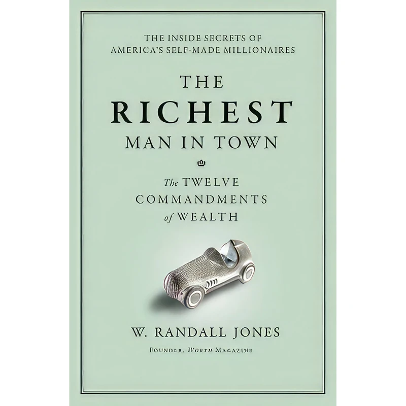 کتاب The Richest Man in Town اثر W. Randall Jones انتشارات Business Plus