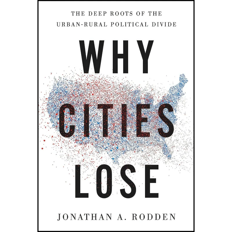 کتاب Why Cities Lose اثر Jonathan Rodden انتشارات Basic Books