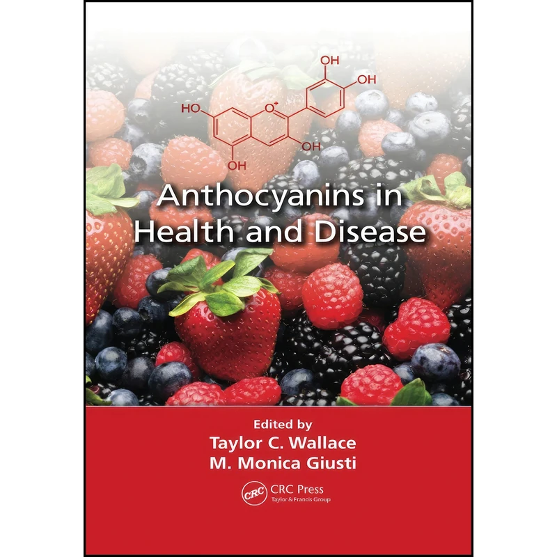 کتاب Anthocyanins in Health and Disease اثر جمعي از نويسندگان انتشارات تازه ها
