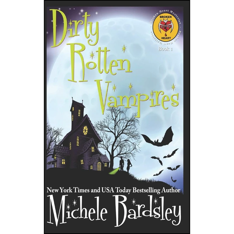 کتاب Dirty Rotten Vampires  اثر Michele Bardsley انتشارات تازه ها