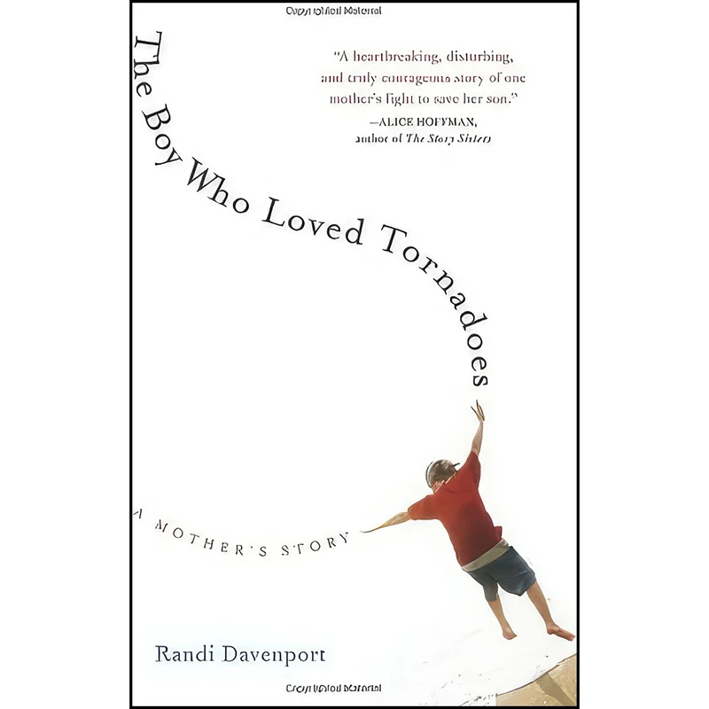 کتاب The Boy Who Loved Tornadoes اثر Randi Davenport انتشارات Algonquin Books