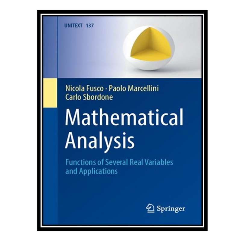 کتاب Mathematical Analysis: Functions of Several Real Variables and Applications اثر جمعی از نویسندگان انتشارات مؤلفین طلایی