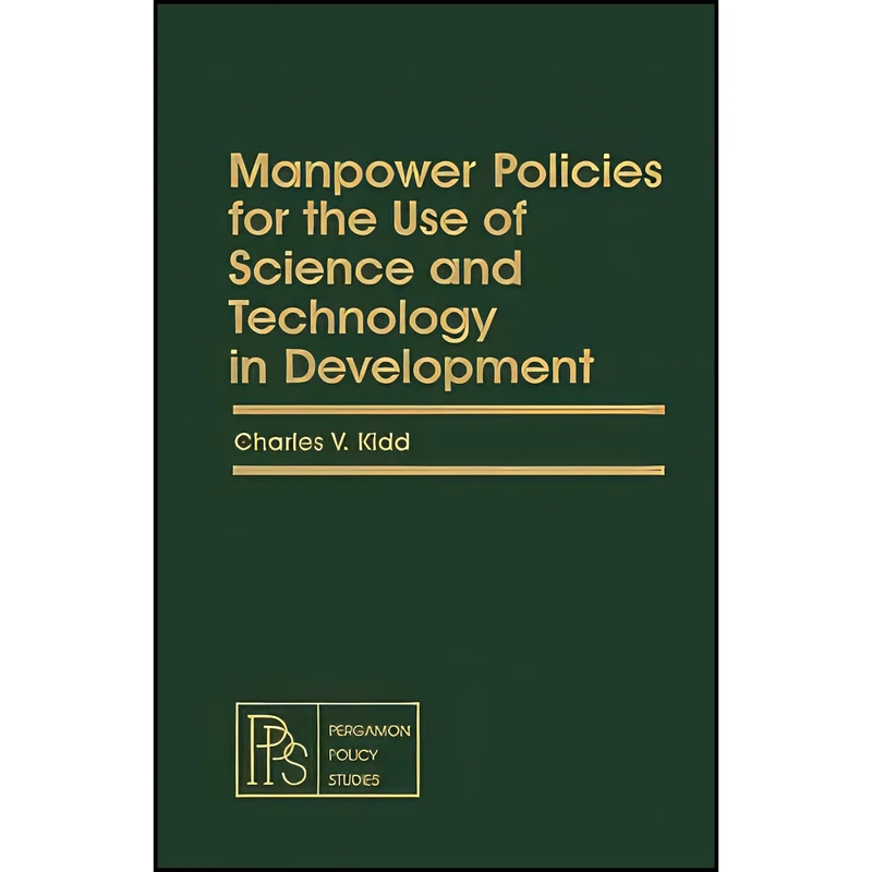 کتاب Manpower Policies for the Use of Science and Technology in Development اثر Charles Vincent Kidd انتشارات بله