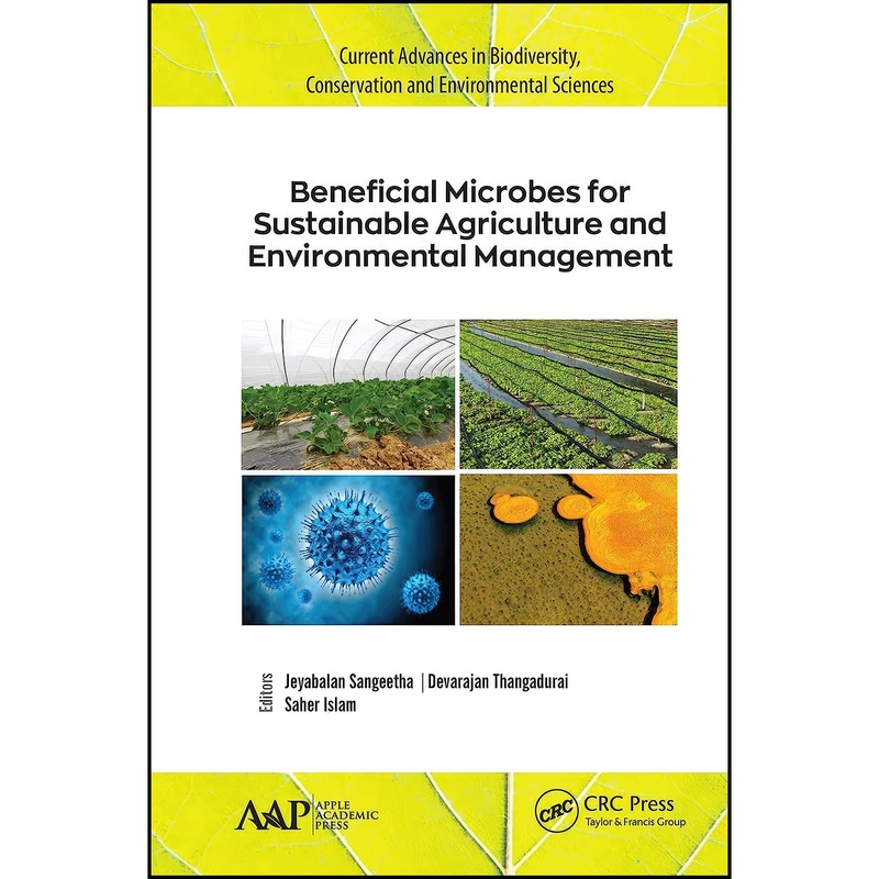 کتاب Beneficial Microbes for Sustainable Agriculture and Environmental Management  اثر جمعي از نويسندگان انتشارات Apple Academic Press