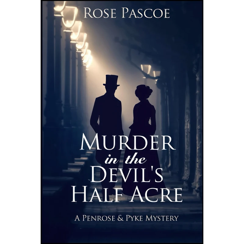 کتاب Murder in the Devil’s Half Acre  اثر Rose Pascoe انتشارات تازه ها
