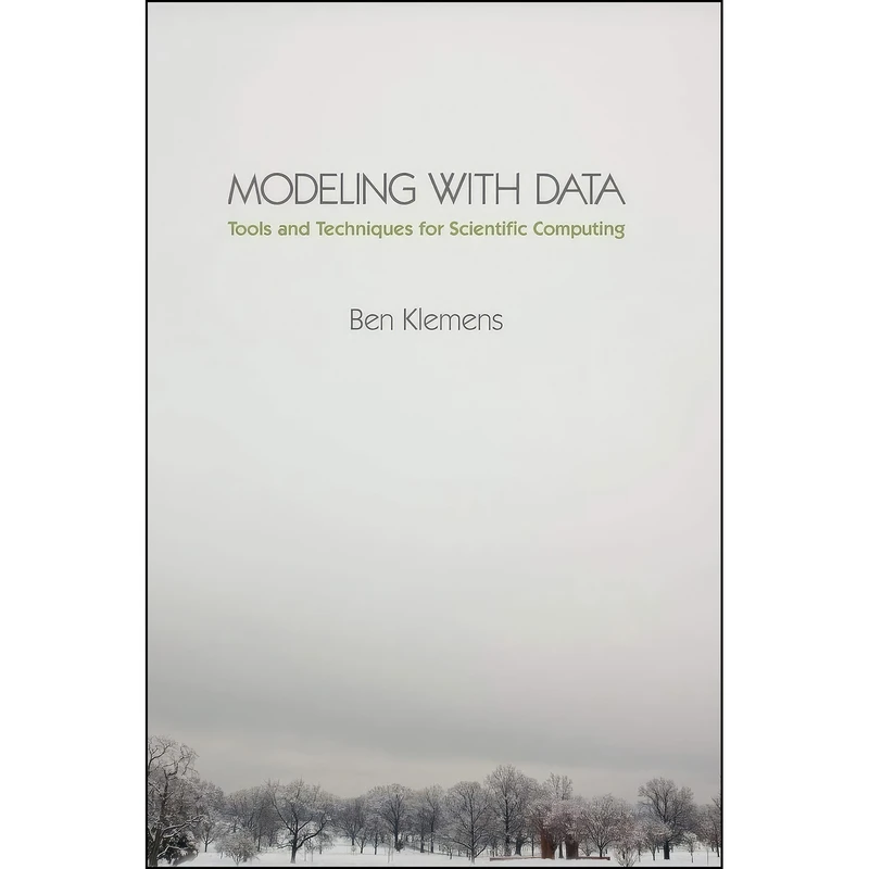 کتاب Modeling with Data اثر Ben Klemens انتشارات Princeton University Press