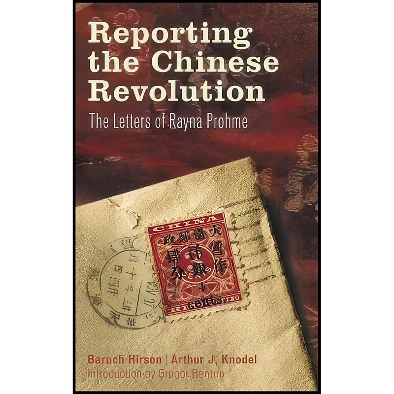 کتاب Reporting the Chinese Revolution اثر جمعي از نويسندگان انتشارات Pluto Press