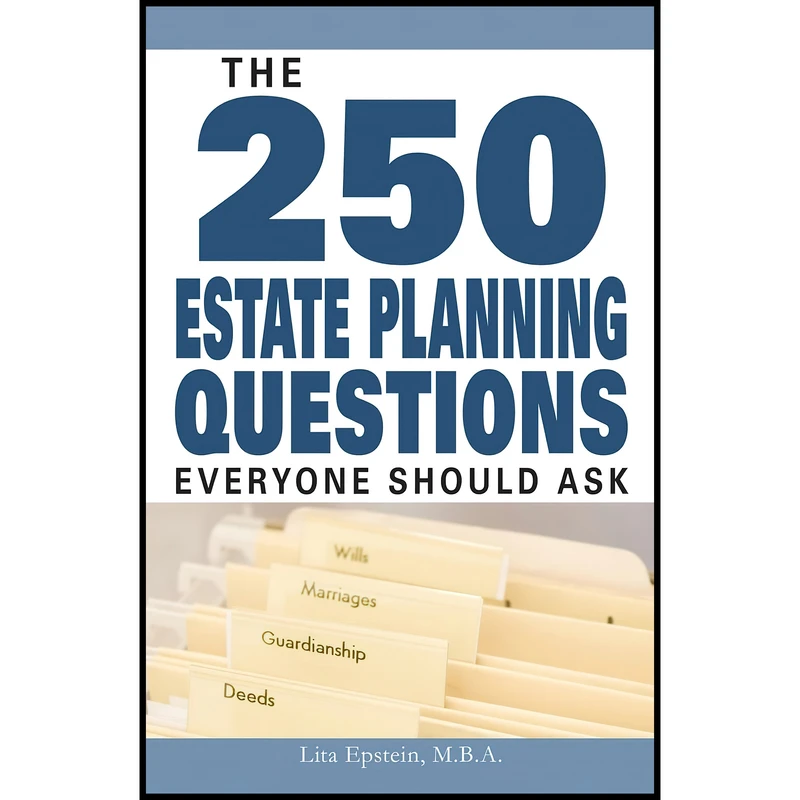 کتاب The 250 Estate Planning Questions Everyone Should Ask اثر Lita Epstein انتشارات Adams Media