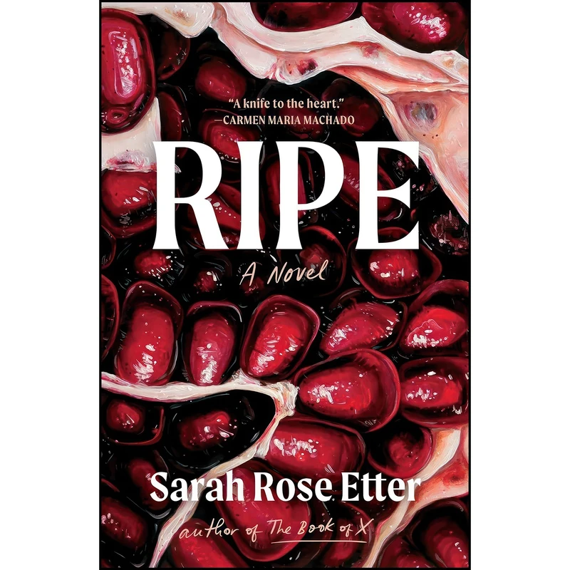 کتاب Ripe اثر Sarah Rose Etter انتشارات Scribner