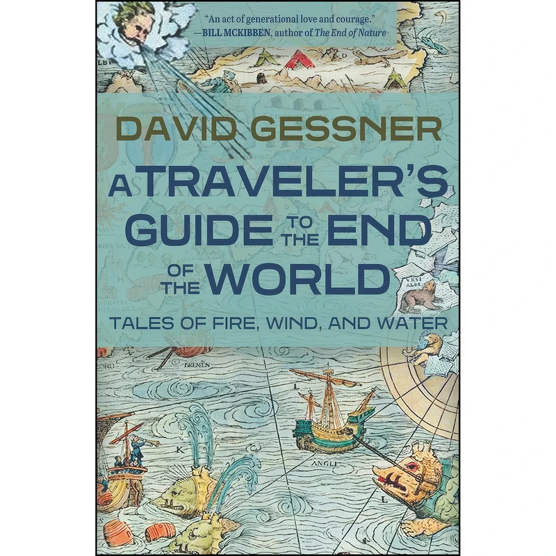 کتاب A Travelers Guide to the End of the World اثر David Gessner انتشارات Torrey House Press