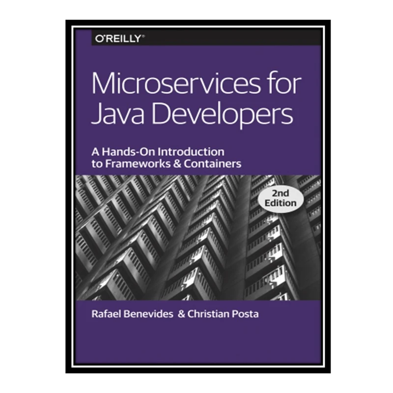 کتاب Microservices for Java Developers اثر Christian Posta and Rafael Benevides انتشارات مؤلفین طلایی
