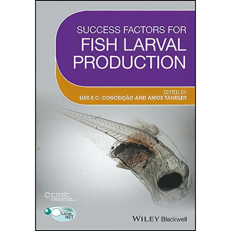 کتاب Success Factors for Fish Larval Production اثر Amos Tandler and Luis Conceicao انتشارات Wiley-Blackwell