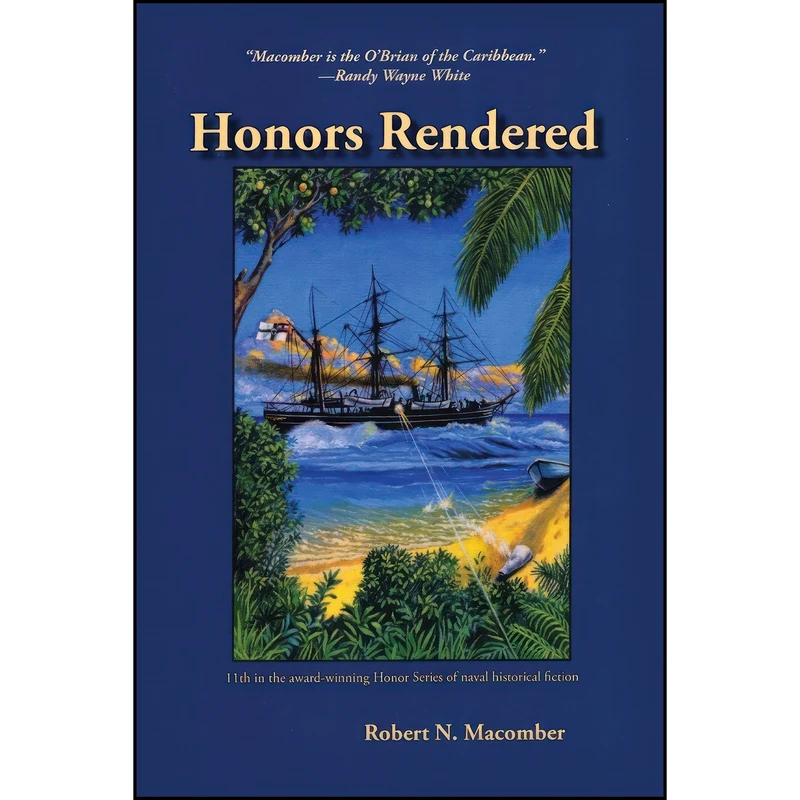 کتاب Honors Rendered  اثر Robert N. Macomber انتشارات Pineapple Press