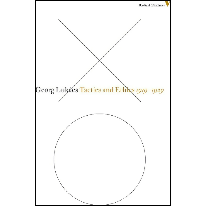 کتاب Tactics and Ethics اثر György Lukács انتشارات Verso Books