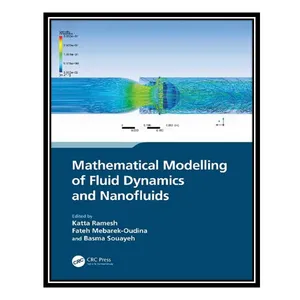 کتاب Mathematical Modelling of Fluid Dynamics and Nanofluids اثر جمعی از نویسندگان انتشارات مؤلفین طلایی