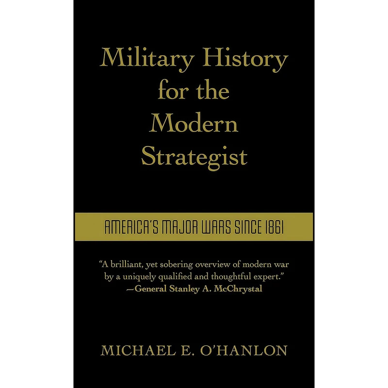 کتاب Military History for the Modern Strategist اثر Michael E. O Hanlon انتشارات Brookings Institution Press