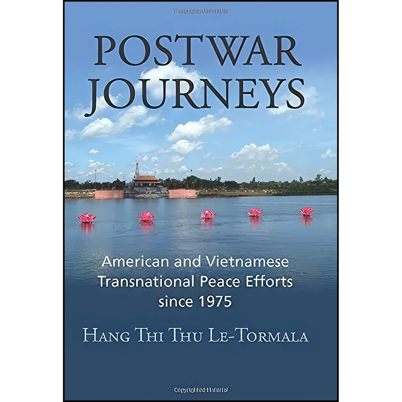 کتاب Postwar Journeys اثر Hang Thi Thu Le-Tormala انتشارات University Press of Kansas