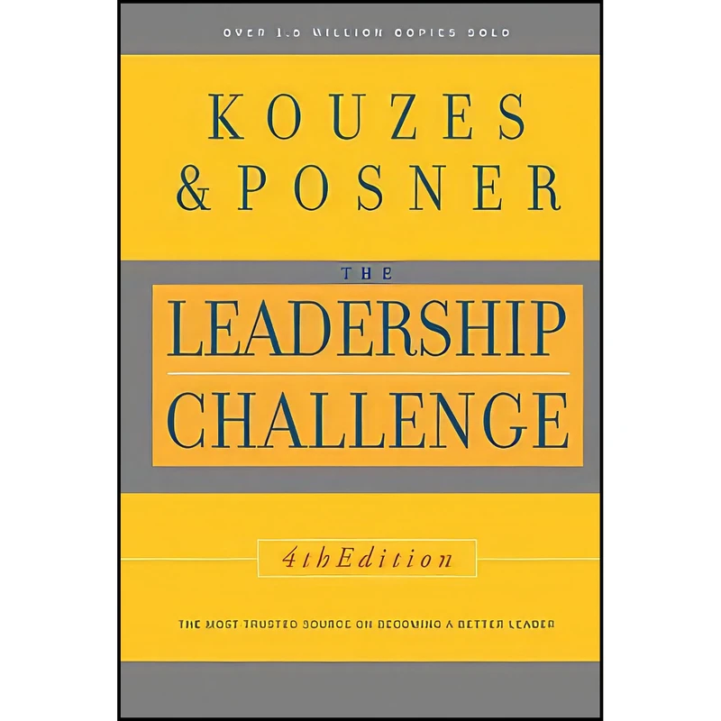 کتاب The Leadership Challenge  4th Edition اثر James M. Kouzes and Barry Z. Posner انتشارات Jossey-Bass