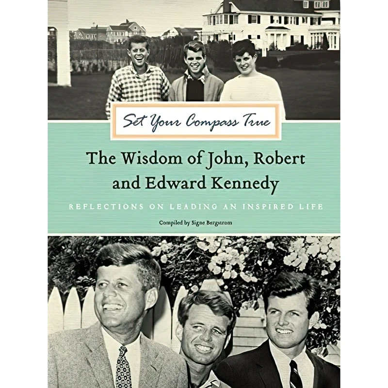 کتاب Set Your Compass True اثر John F. Kennedy انتشارات Harper Design