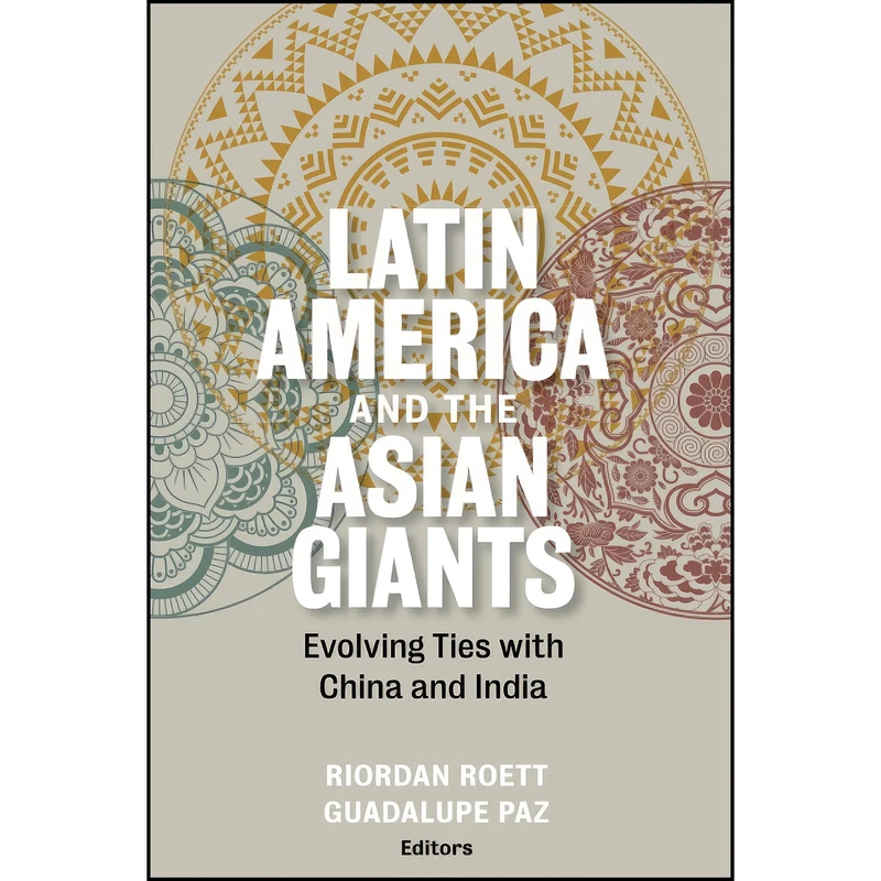 کتاب Latin America and the Asian Giants اثر Riordan Roett انتشارات Brookings Institution Press